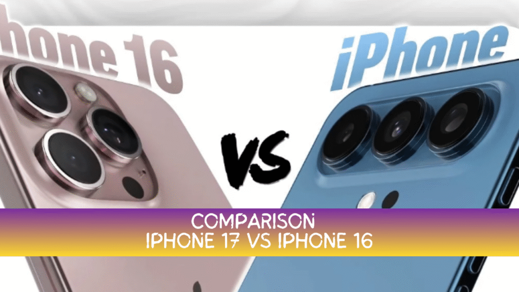 Compare iPhone 17 vs iPhone 16